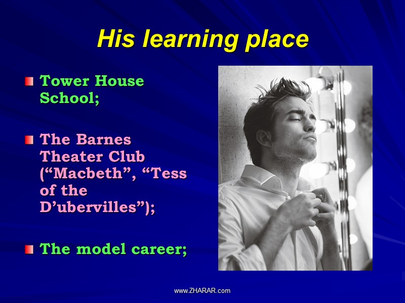 His learning place  Tower House School;  The Barnes Theater Club (“Macbeth”, “Tess